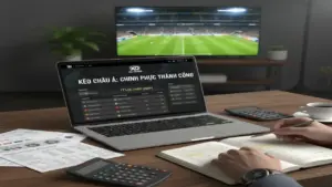 Kinh nghiệm cược Kèo Châu Á từ cao thủ - Chìa khóa chiến thắng